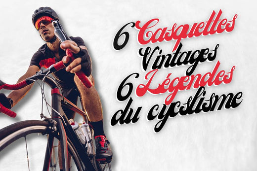 6 Légendes du Cyclisme pour 6 Casquettes de Vélo !