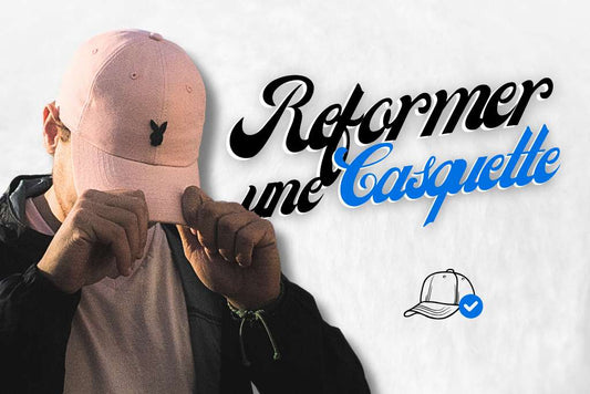 Comment reformer une casquette