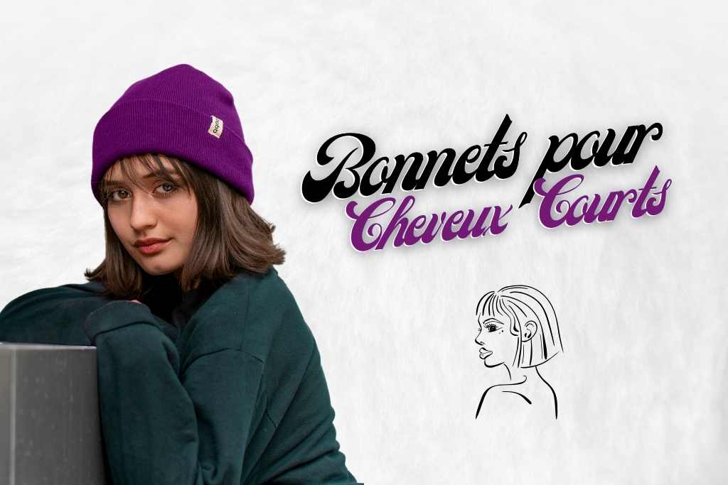 Quel Bonnet pour Cheveux Courts ?