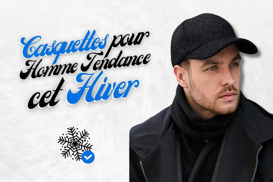 Les casquettes tendance pour homme cet hiver.