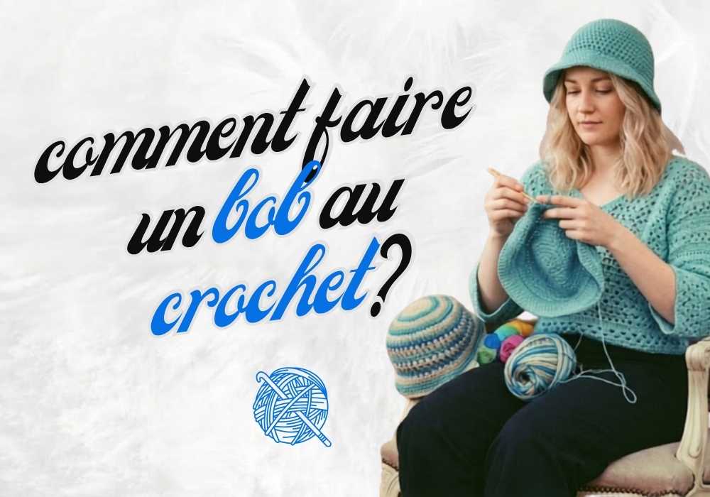 comment faire un bob au crochet ?