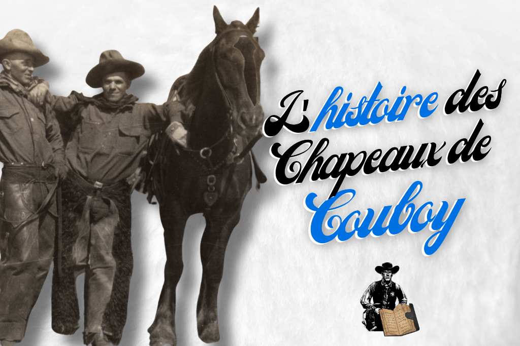 Histoire des chapeaux de cowboy