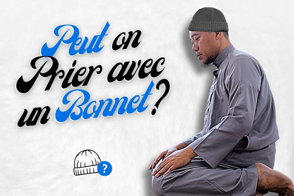 peut on prier avec un bonnet ?