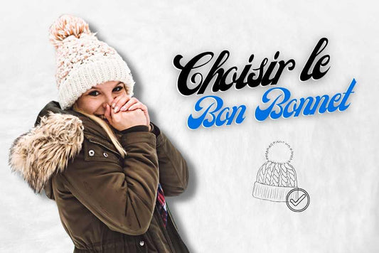 Quel Bonnet choisir ?