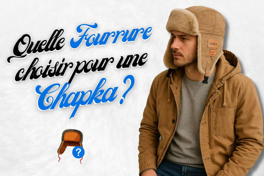 Quelle fourrure choisir pour une chapka